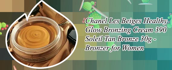 Chanel les beiges healthy glow bronzing cream 30g