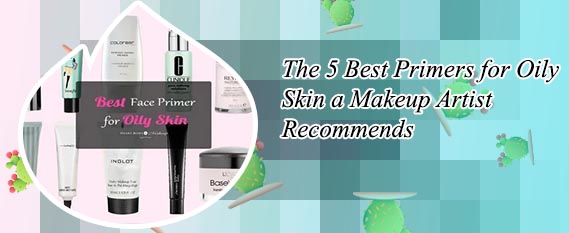 Makeup primer for oily skin